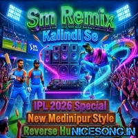 IPL Music (IPL 2026 Special New Medinipur Style Reverse Humming Mix 2026) Dj Sm Remix   (Kalindi Se)
